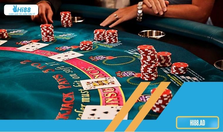Blackjack Hi88 5 Hướng dẫn người mới các bước tham gia Blackjack Hi88
